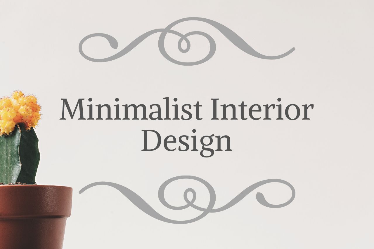 Why You Should Go For The Minimalist Approach In Interior Design